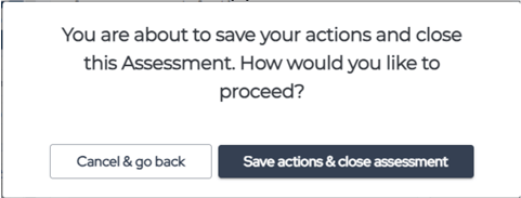 Assessment Actions - Save-Close confirmation